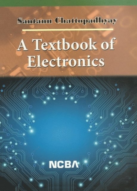 Santanu Chattopadhyay - Textbook of Electronics, E-bok