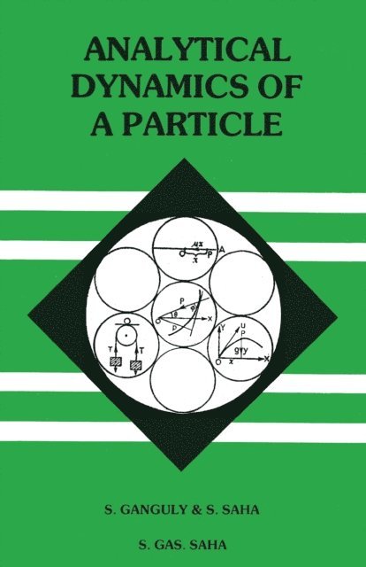 Shambhunath Ganguly, Suranjan Saha - Analytical Dynamics of a Particle, E-bok