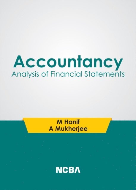 A. Mukherjee, M. Hanif - Accountancy: Analysis of Financial Statements, E-bok