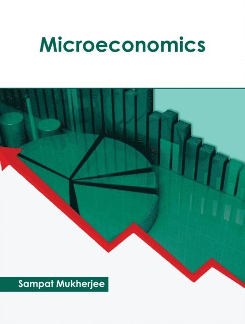 Sampat Mukherjee - Microeconomics, E-bok