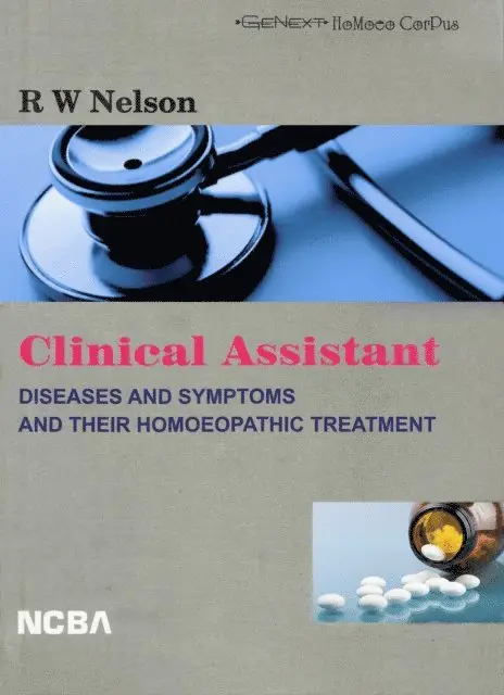 R. W. Nelson - Clinical Assistant Diseases and Symptoms and Their Homoeopathic Treatment, E-bok. Tillgänglighet: Lägg i varukorg