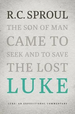 R. C. Sproul - Luke: An Expositional Commentary, Inbunden. Tillgänglighet: Lägg i varukorg
