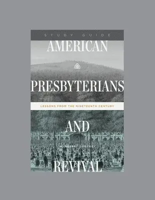 W. Robert Godfrey - American Presbyterians and Revival, Häftad. Tillgänglighet: Lägg i varukorg