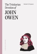 Trinitarian Devotion Of John Owen, The