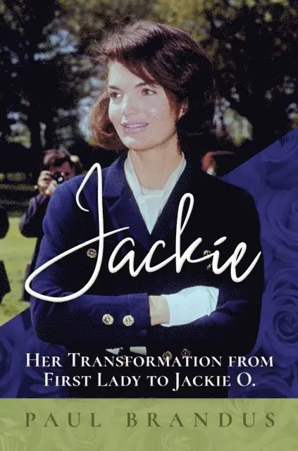 Paul Brandus - Jackie: Her Transformation from First Lady to Jackie O, E-bok. Tillgänglighet: Lägg i varukorg
