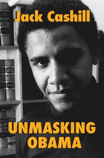 Jack Cashill - Unmasking Obama, E-bok. Tillgänglighet: Lägg i varukorg