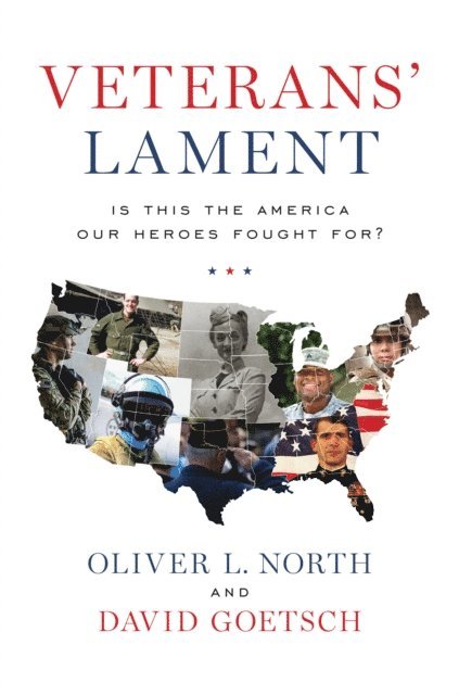 David Goetsch, Oliver North - Veterans' Lament: Is This the America Our Heroes Fought For?, E-bok