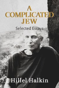 Complicated Jew: Selected Essays
