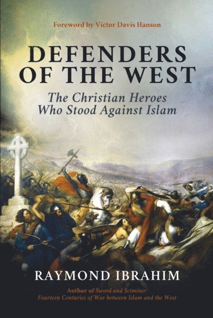 Raymond Ibrahim - Defenders of the West, E-bok