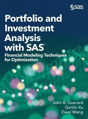 John B Guerard, Ziwei Wang, Ganlin Xu - Portfolio and Investment Analysis with SAS, Inbunden