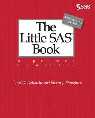 Lora D Delwiche, Susan J Slaughter - Little SAS Book, Häftad. Tillgänglighet: Lägg i varukorg