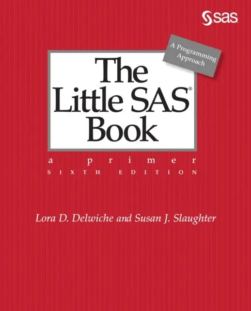 Susan J. Slaughter, Lora D. Delwiche - Little SAS Book, E-bok. Tillgänglighet: Lägg i varukorg