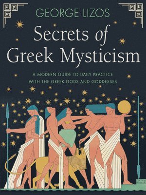 George Lizos - Secrets of Greek Mysticism, Häftad