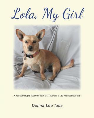 Donna Lee Tufts - Lola, My Girl, Häftad. Tillgänglighet: Lägg i varukorg