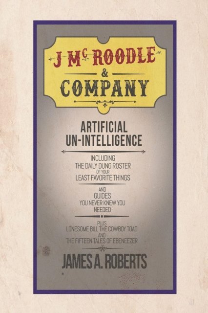 James A. Roberts - J McRoodle & Co. Artificial Unintelligence, E-bok. Tillgänglighet: Lägg i varukorg