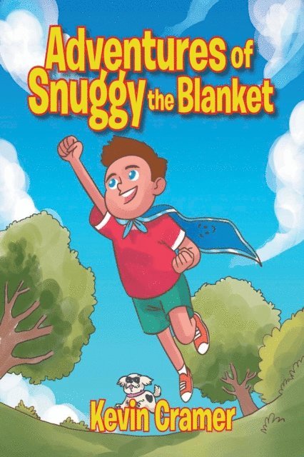 Kevin Cramer - Adventures of Snuggy the Blanket, E-bok