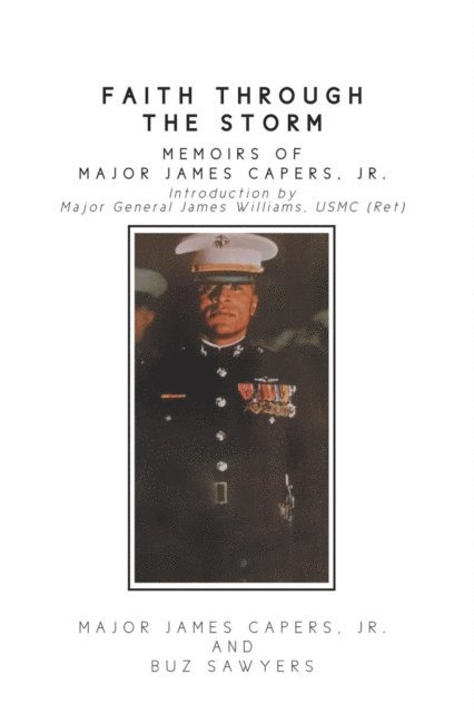 Buz Sawyers, Major James Capers, - Faith Through the Storm, E-bok