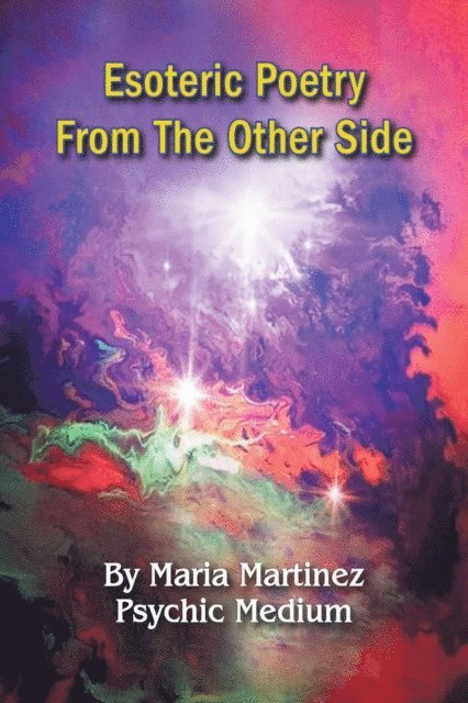 Maria Martinez - Esoteric Poetry From The Other Side, E-bok