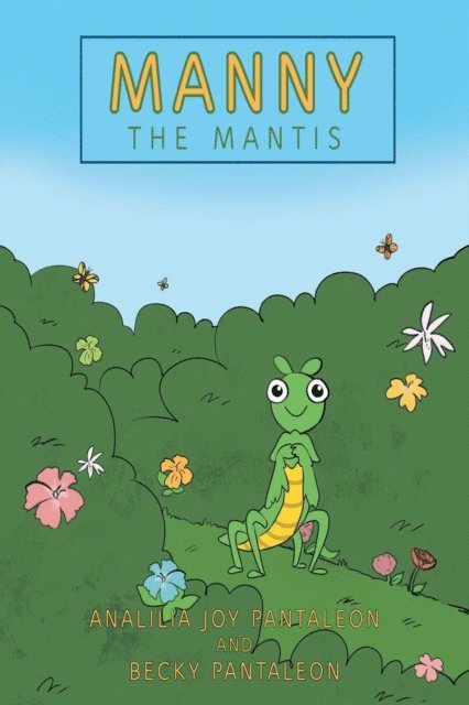 AnaLilia  Joy Pantaleon - Manny the Mantis, E-bok. Tillgänglighet: Lägg i varukorg