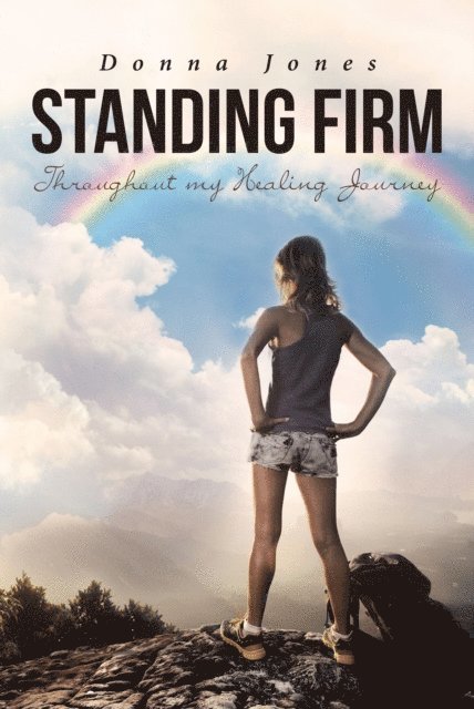 Donna Jones - Standing Firm Throughout My Healing Journey, E-bok