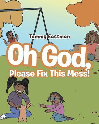 Tammy Eastman - Oh God, Please Fix This Mess!, Häftad. Tillgänglighet: Lägg i varukorg