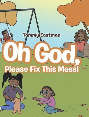 Tammy Eastman - Oh God, Please Fix This Mess!, Inbunden. Tillgänglighet: Lägg i varukorg