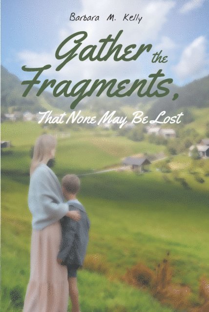 Barbara Kelly - Gather the Fragments, E-bok
