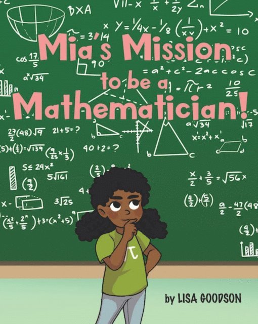 Lisa Goodson - Mia's Mission to be a Mathematician, E-bok