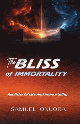 Samuel Onuora - BLISS of IMMORTALITY, Häftad
