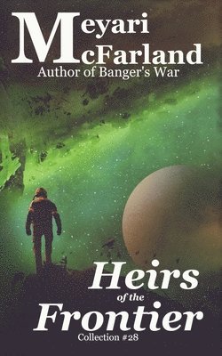 Meyari McFarland - Heirs of the Frontier, Häftad