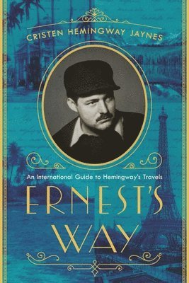 Cristen Hemingway Jaynes - Ernest's Way, Inbunden
