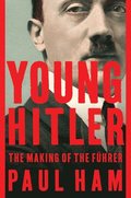 Young Hitler: The Making of the Fhrer