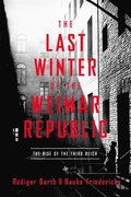 Last Winter Of The Weimar Republic