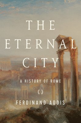 Ferdinand Addis - The Eternal City, Häftad