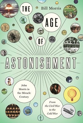 Bill Morris - Age of Astonishment, Inbunden