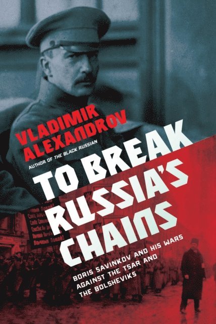 Vladimir Alexandrov - To Break Russia's Chains, E-bok