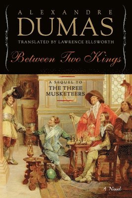 Alexandre Dumas - Between Two Kings, Inbunden