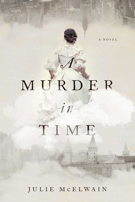 Julie McElwain - A Murder in Time, Häftad