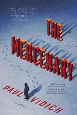 Paul Vidich - The Mercenary, Häftad. Tillgänglighet: Tillfälligt slut