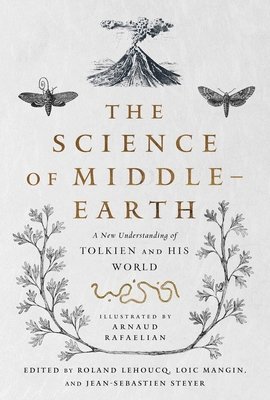 Lehoucq, Mangin, Steyer - Science of Middle-earth, Häftad. Tillgänglighet: Tillfälligt slut