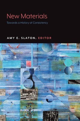 New Materials av Amy E Slaton, Amy E Slaton