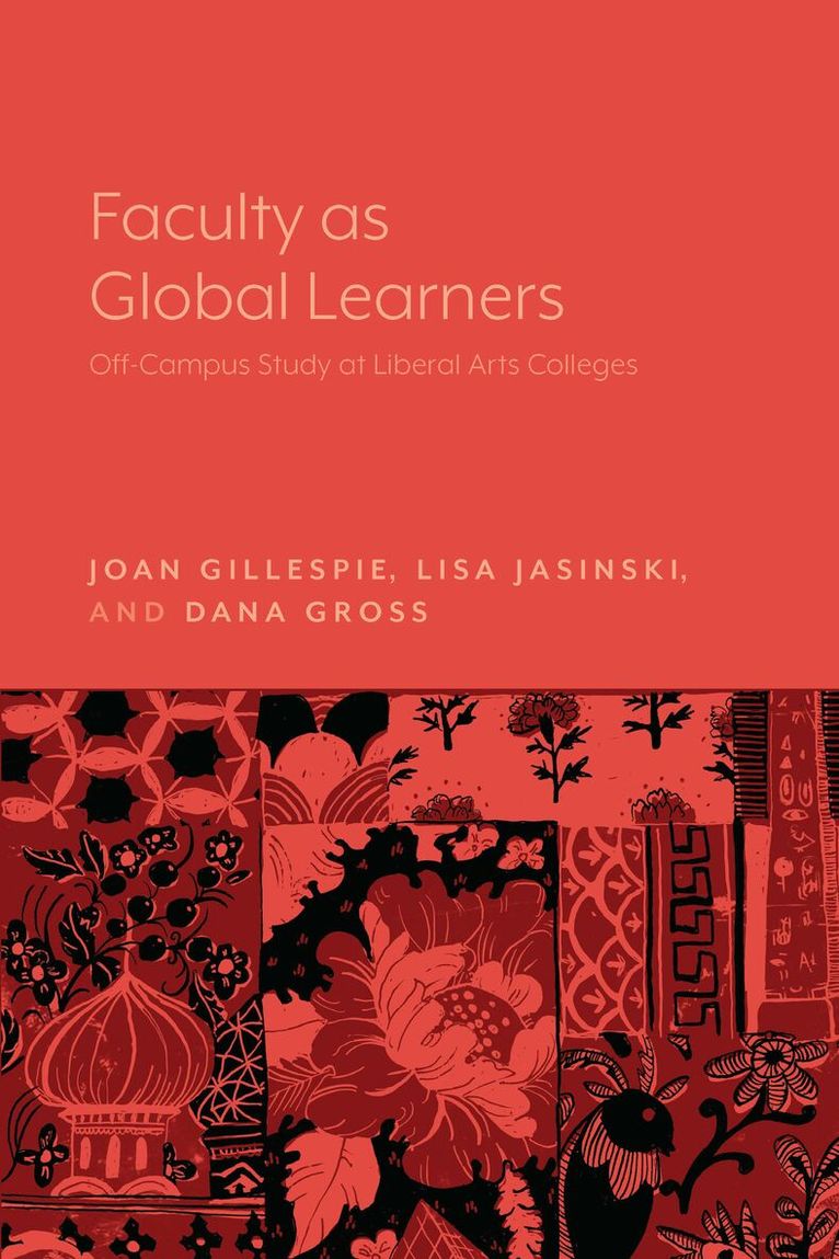 Joan Gillespie, Dana Gross, Lisa Jasinski - Faculty as Global Learners, Häftad. Tillgänglighet: Lägg i varukorg