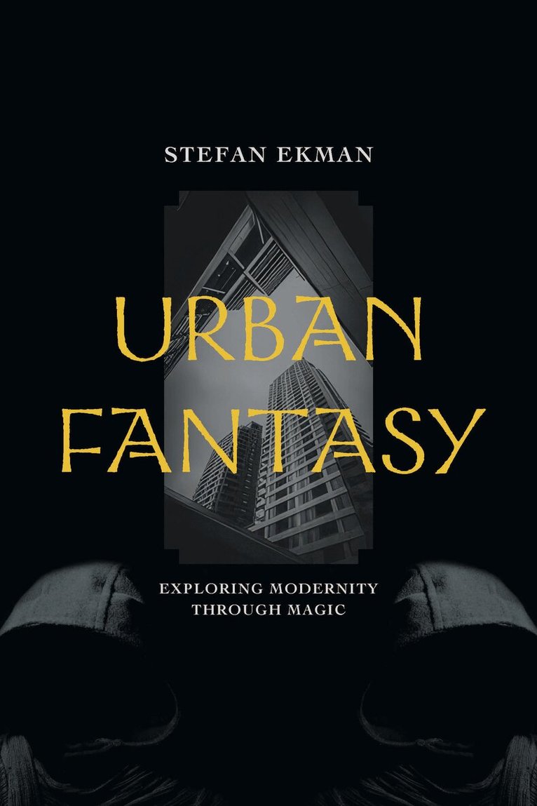 Stefan Ekman - Urban Fantasy, Häftad. Tillgänglighet: Lägg i varukorg