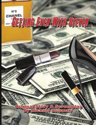 Michael Selsman - Getting Even With Steven, Häftad