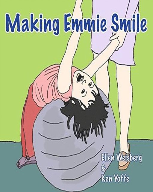 Ken Yoffe, Ellen Weisberg - Making Emmie Smile, E-bok. Tillgänglighet: Lägg i varukorg