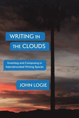 John Logie - Writing in the Clouds, Häftad. Tillgänglighet: Lägg i varukorg