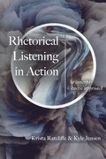 Rhetorical Listening in Action