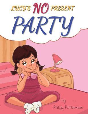 Patty Patterson - Lucy's NO Present Party, Häftad. Tillgänglighet: Lägg i varukorg