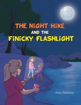 Patty Patterson - The Night Hike and the Finicky Flashlight, Häftad. Tillgänglighet: Lägg i varukorg