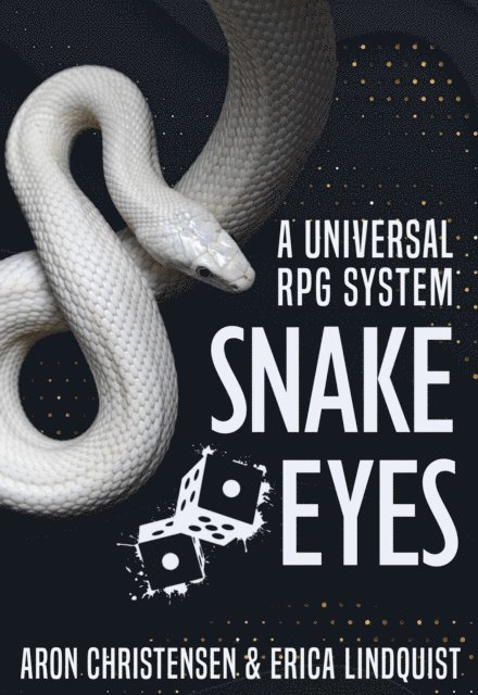 Erica Lindquist, Aron Christensen - Snake Eyes: A universal RPG system, E-bok